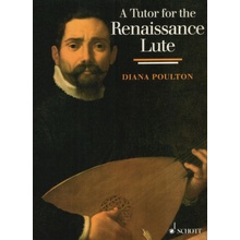 A Tutor for RENAISSANCE LUTE škola hry na renesanční loutnu
