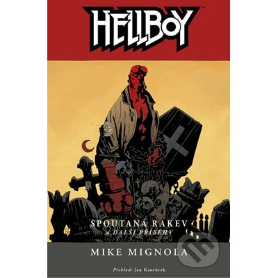 Hellboy 3 - Spoutaná rakev a další příbě - Mike Mignola