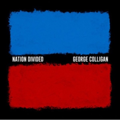 COLLIGAN, GEORGE - NATION DIVIDED CD