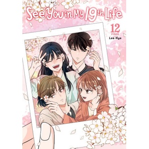 See You in My 19th Life, Vol. 12 | Lee Hye (ISBN: 9798400904769)