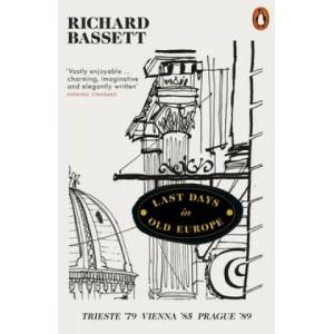 Last Days in Old Europe | Richard Bassett (ISBN: 9780141979991)