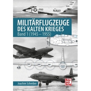 Militärflugzeuge des Kalten Krieges | Joachim Schreiber (ISBN: 9783613045705)