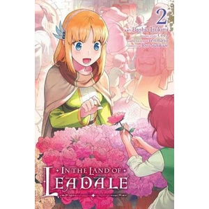 In the Land of Leadale, Vol. 2 (manga) | Ceez Ceez, Dashio Tsukimi, Elena Pizarro Lanzas, Leighann Harvey, Ryo Suzukaze, Tenmaso Ceez (ISBN: 9781975341657)