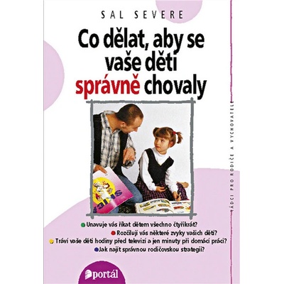 Co dělat, aby se vaše děti správně chovaly - Sal Severe