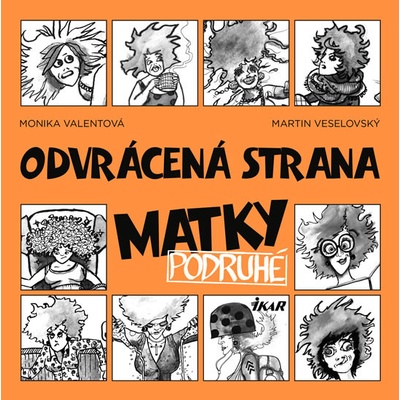 Odvrácená strana matky 2 - Monika Valentová, Martin Veselovský
