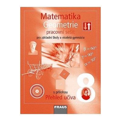 MATEMATIKA 8 GEOMETRIE PRACOVNÍ SEŠIT PRO ZÁKLADNÍ ŠKOLY A VÍCELETÁ GYMNÁZIA