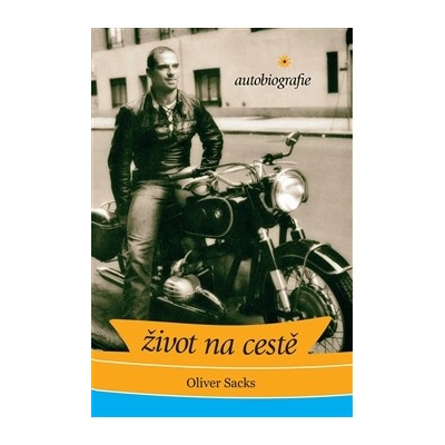 Život na cestě: autobiografie Oliver Sacks CZ