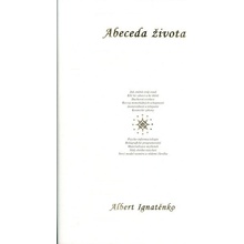 Abeceda života - DOTISK - Albert Ignatěnko