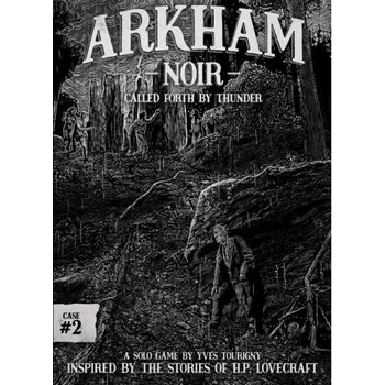 Ludonova Arkham Noir: Case 2 - Called Forth By Thunder