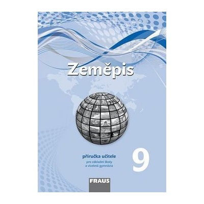 Zeměpis 9 Příručka učitele