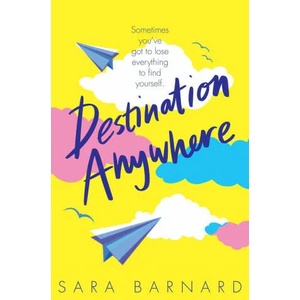 Destination Anywhere | Sara Barnard (ISBN: 9781529003581)