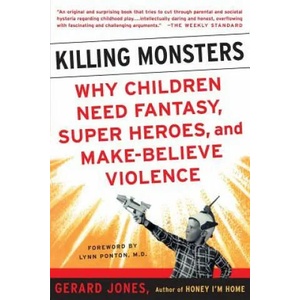 Killing Monsters | Gerard Jones (ISBN: 9780465036967)