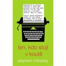 Ten, kdo stojí v koutě - Chbosky Stephen