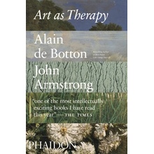 Art as Therapy - Alain de Botton, John Armstrong