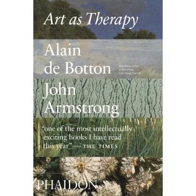 Art as Therapy - Alain de Botton, John Armstrong