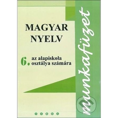 Magyar nyelv 6 - Munkafüzet - Terra