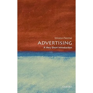 Advertising: A Very Short Introduction | Winston Fletcher (ISBN: 9780199568925)