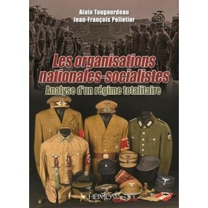 Les Organisations Nationales-Socialistes, 1920-1945: Analyse d'Un Régime Totalitaire | Jean-François Pelletier (ISBN: 9782840485988)