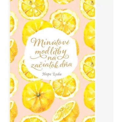 Minútové modlitby na začiatok dňa - Hope Lyda