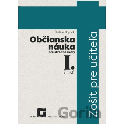 Občianska náuka pre stredné školy I. časť zošit pre učiteľa - Štefan Bojnák