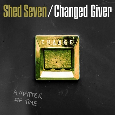 Shed Seven: Changed Giver CLR LP