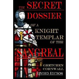 Secret Dossier of a Knight Templar of the Sangreal | Gretchen Cornwall (ISBN: 9781912971008)
