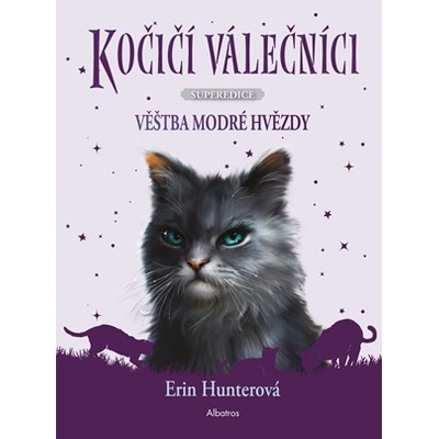 Kočičí válečníci - SUPEREDICE: Věštba Modré hvězdy Erin Hunterová, Beata Krenželoková