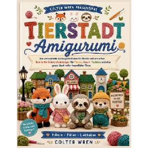 TIERSTADT Amigurumi | Colter Wren (2026)