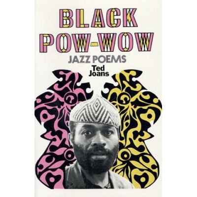 Black POW-Wow: Jazz Poems | Ted Joans