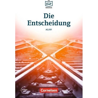 Die Entscheidung nemecké čítanie edícia DaFBibliothek A2/B1