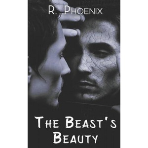 The Beast's Beauty | R Phoenix (ISBN: 9781076513007)
