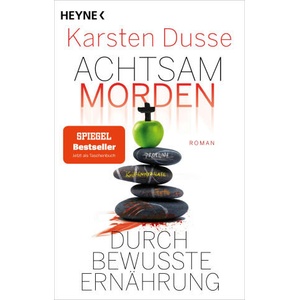 Achtsam morden durch bewusste Ernährung | Karsten Dusse (ISBN: 9783453442139)