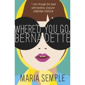 Where'd You Go, Bernadette (ISBN: 9781474601603)