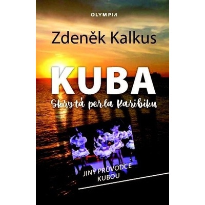 Kuba skrytá perla Karibiku - Jiný průvodce Kubou