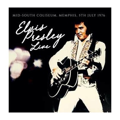Mid-South Coliseum, Memphis, 5th July 1976 - Elvis Presley LP