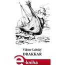 Drakkar. Z dávné Ameriky - Viktor Labský