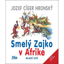 Smelý Zajko v Afrike - Jozef Cíger Hronský, Jaroslav Vodrážka ilustrátor