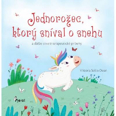 Jednorožec, ktorý sníval o snehu - Soltis-Doan Viktoria