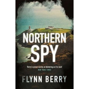 Northern Spy | Flynn Berry (ISBN: 9781474607117)
