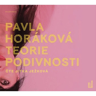 Teorie podivnosti - Pavla Horáková