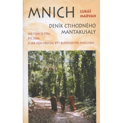 Mnich Deník ctihodného Mantakusaly - Lukáš Marvan, Jan Benda