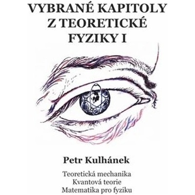 Vybrané kapitoly z teoretické fyziky I.