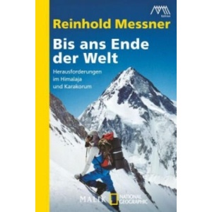 Bis ans Ende der Welt | Reinhold Messner (ISBN: 9783492405188)