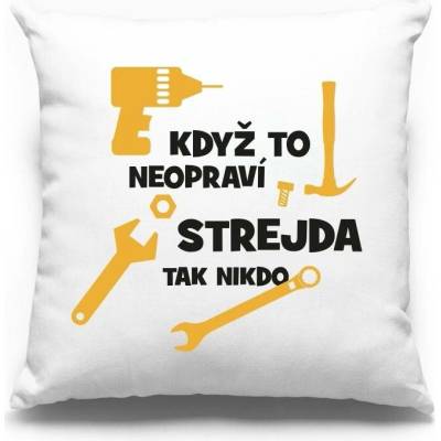 Canvas Polštář Bezvatriko.cz 0464 Polštář pro strejdu kutila bílá 40x40