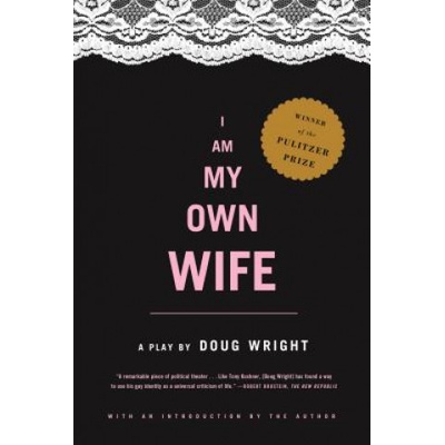 I Am My Own Wife Doug Wright,Charlotte von Mahlsdorf – Hledejceny.cz