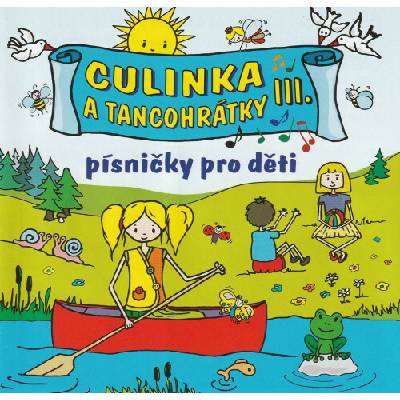 Culinka a tancohrátky III. - Písničky pro děti CD