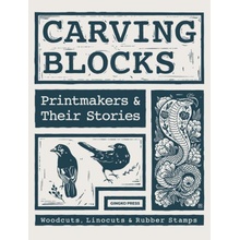 Carving Blocks: Printmakers and Their Stories