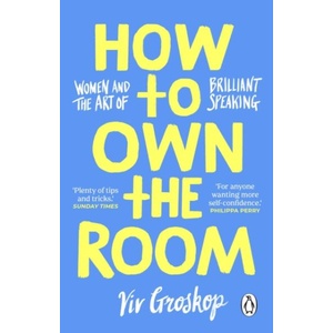 How to Own the Room (ISBN: 9781804999004)