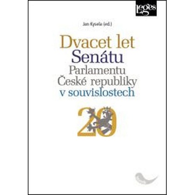 Dvacet let Senátu Parlamentu České republiky v souvislostech