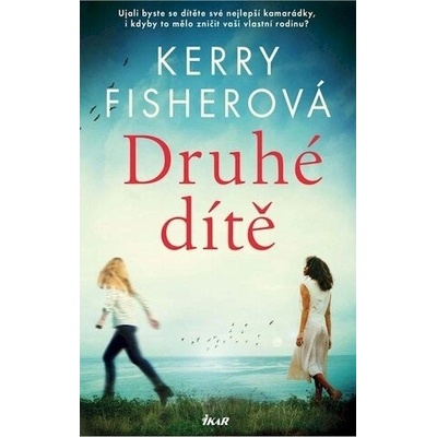 Druhé dítě - Kerry Fisherová